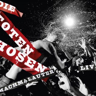 Die Toten Hosen 2009 Machmalauter- Die Toten Hosen - Live!